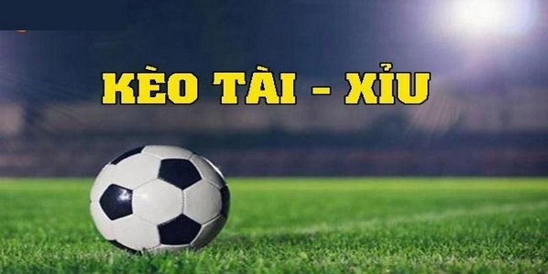 Đơn giản khi nhận biết kèo Tài Xỉu 1.5